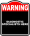 DIAGNOSTIC SPECIALISTS HERE Warning Red Black Aluminum Composite Sign 15 x 18