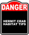 HERMIT CRAB HABITAT TIPS Danger Red Black Aluminum Composite Sign 20 x