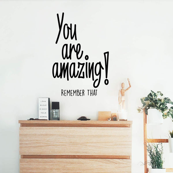You are Amazing! Remember That - Inspirational Life Quotes Wall Art Vinyl Decal - 34" x 23" Motivational Sticker