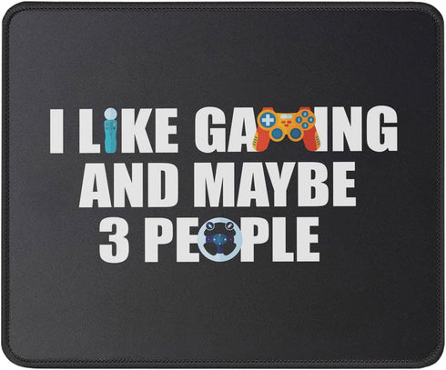 Funny Gaming Mouse Pad, "Men I Like Gaming and Maybe 3 People," 9.5 inch Gift for Teen Boys Video Gamers