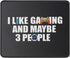 Funny Gaming Mouse Pad, "Men I Like Gaming and Maybe 3 People," 9.5 inch Gift for Teen Boys Video Gamers