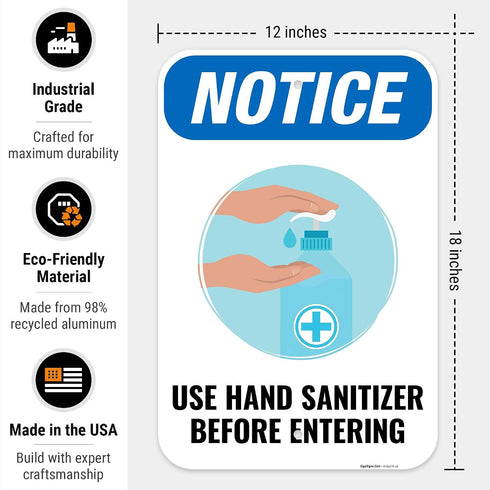 12x18 Inches, .063 Notice Use Hand Sanitizer Before Entering Sign, Rust Free Aluminum, Fade Resistant, Made in USA by