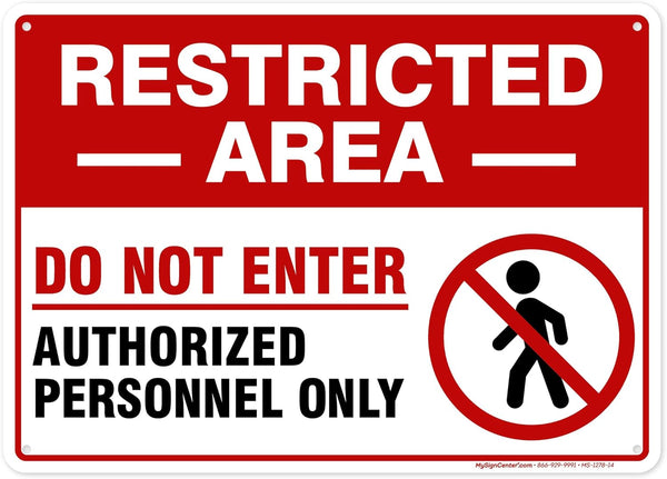 Restricted Area Do Not Enter Authorized Personnel Only Sign, 10x14 Inches, Rust Free Aluminum