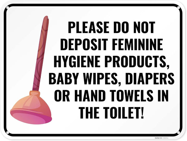 Please Do Not Deposit Feminine Hygiene Products Baby Wipes Diapers Or Hand