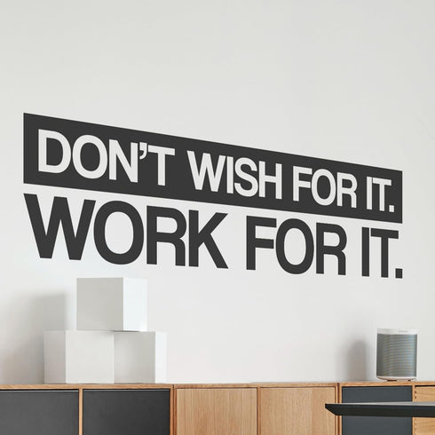 My Vinyl Story | Don't Wish for it Work for it | Motivational Large Wall Decal Sticker for Home Gym Office
