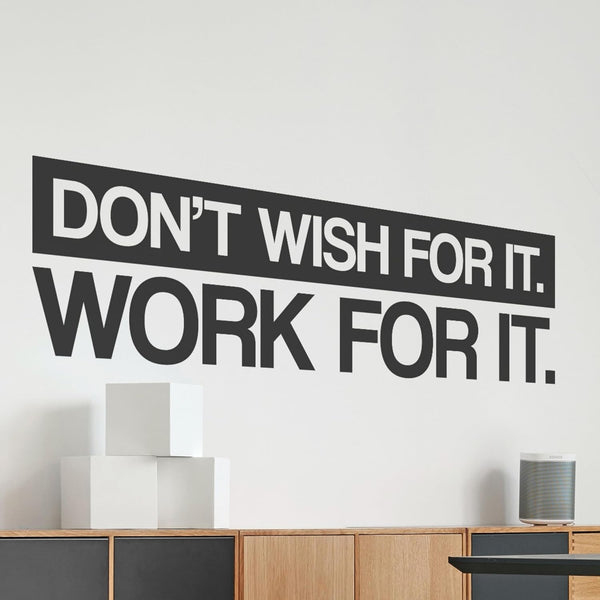 My Vinyl Story | Don't Wish for it Work for it | Motivational Large Wall Decal Sticker for Home Gym Office