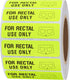 Hybsk Rectal Use Only Stickers, 1.5" x 0.375" Fluorescent Yellow with Permanent Adhesive, 500 Labels Per Roll