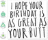 CENTRAL 23 Funny Birthday Card for Him Her, Rude Birthday Cards for Friends - 'Great As Your Butt'