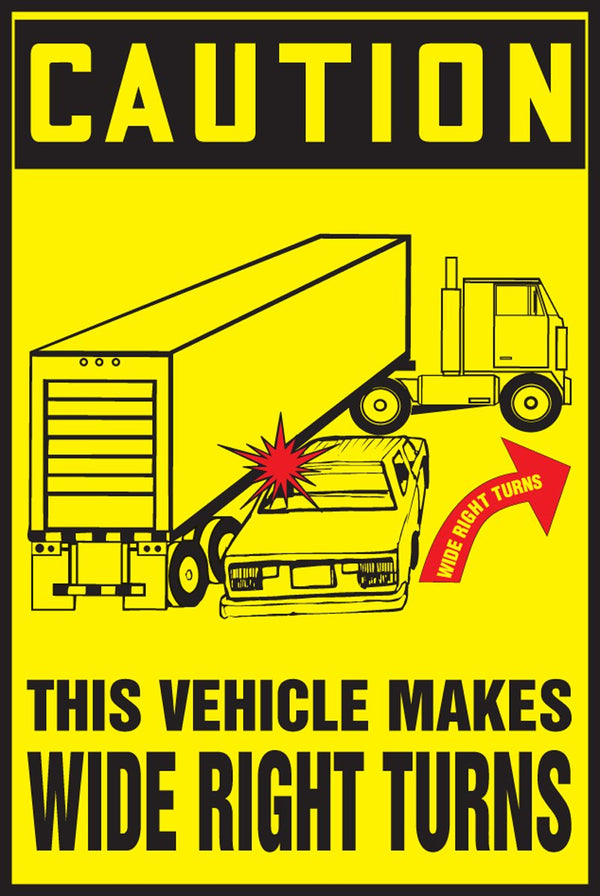 Accuform "Caution This Vehicle Makes Wide Right Turns" Adhesive Dura-Vinyl Truck Label, 14" x 10"