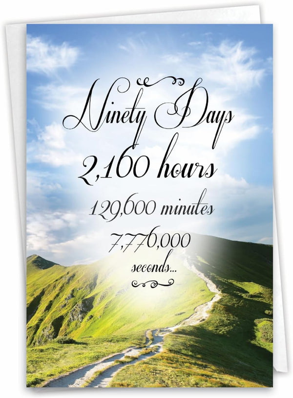 NobleWorks 90 Day Anniversary Recovery Greeting Card - Encouragement Sobriety Milestone Birthday Notecard