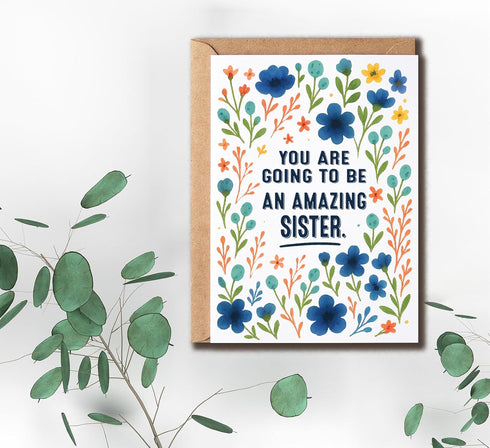 GoGi93Art You Are Going To Be An Amazing Sister Card - Floral Pregnant Announcement Card - Sister Greeting - Cute