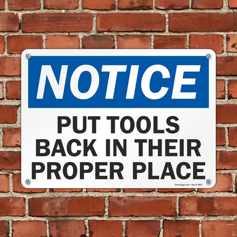 SmartSign "Notice - Put Tools Back In Their Proper Place" Sign | 10" x 14" Plastic