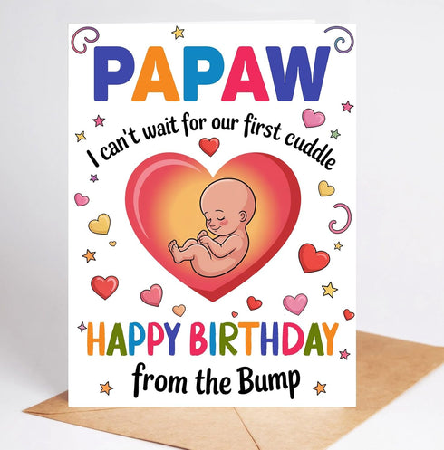 Moonlit93 Papaw - I Can't Wait For Our First Cuddle Happy Birthday From