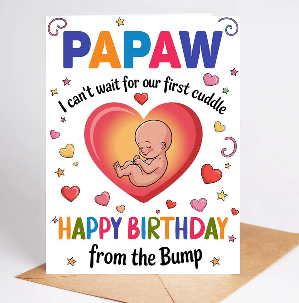 Moonlit93 Papaw - I Can't Wait For Our First Cuddle Happy Birthday From