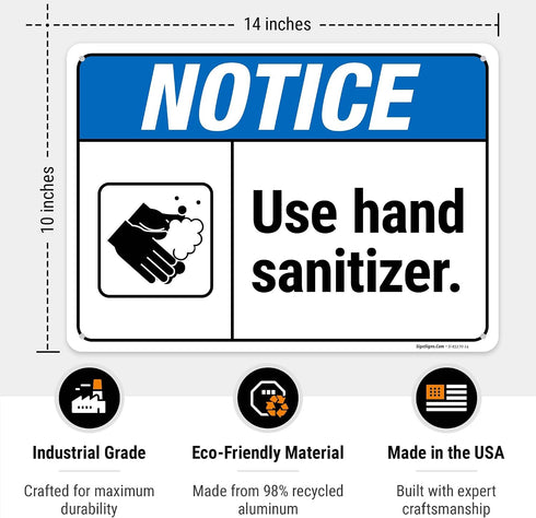 10x14 Inches, .040 Notice Use Hand Sanitizer Sign, Rust Free Aluminum, Fade Resistant, Made in USA