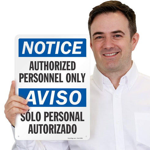 SmartSign "Notice - Authorized Personnel Only" Bilingual Sign, 10" x 14" Plastic