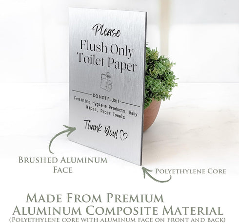 5" 7") "Flush Only Toilet Paper - Do Not Flush Wipes or Feminine Hygiene Products" Brushed Aluminum Sign - Ideal
