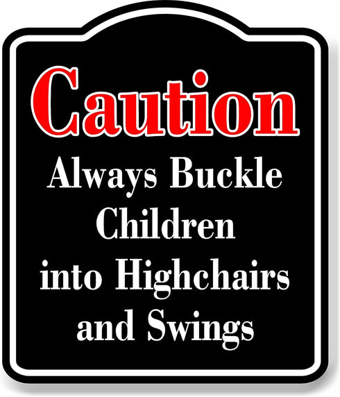 Caution Always Safety Straps Changing Tables Red BLACK Aluminum Composite Sign, 20"x24"