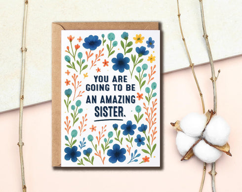 GoGi93Art You Are Going To Be An Amazing Sister Card - Floral Pregnant Announcement Card - Sister Greeting - Cute