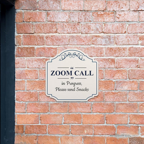 Funny Office Sign: 'Zoom Call in Progress, Please Send Snacks' - Small Wall or Door Decor