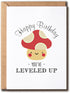 PTTShop You've Leveled Up Mushroom Card - Mushroom Happy Bday Card - Pretty