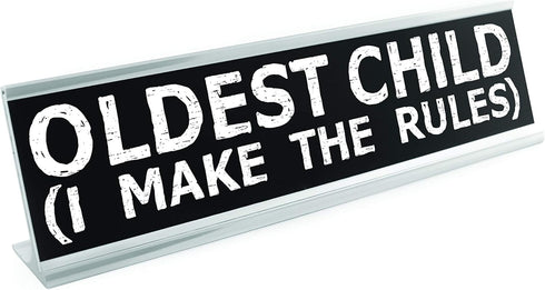 WELLSPRING "Oldest Child" Acrylic Desk Sign, Witty and Funny Desk Signs for Office, Perfect Gifts for Boss & Co Workers