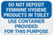 Do Not Deposit Feminine Hygiene Products in Toilet Use Container Provided for