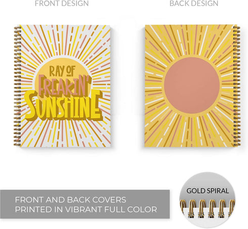 Ray Of Freakin Sunshine Spiral Notebook / 8.5" x 11" Journal / 120 College Ruled Pages/Durable Gloss Laminated Softcover/Gold Wire-o Spiral Binding/Made in the USA by Gotcha Covered Notebooks