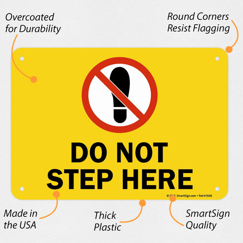 SmartSign "Do Not Step Here" Sign | 7" x 10" Plastic