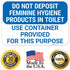 12x18 Inches, 55 Do Not Deposit Feminine Hygiene Products in Toilet Use Container Provided for This Sign, mil Thick
