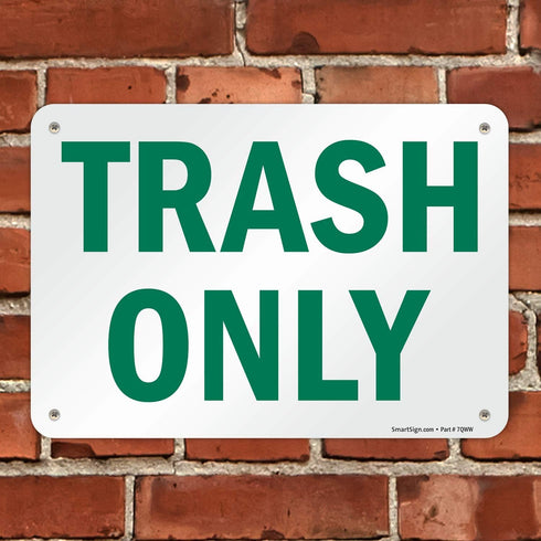 SmartSign Plastic Sign, "Trash Only", 7" x 10"