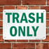 SmartSign Plastic Sign, "Trash Only", 7" x 10"