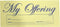 My Offering Envelope - Tithe Church Offering Gift Charity - Gummed Seal Yellow Envelope with Blue Ink (Pack of 100)