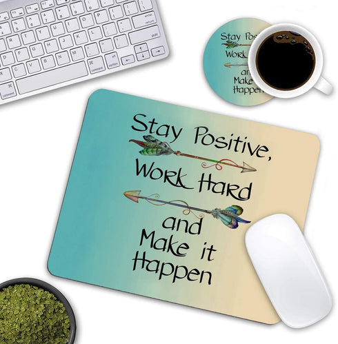Inspirational Quote Mouse Pad and Coasters Set - Stay Positive Work Hard for Laptop & Computer
