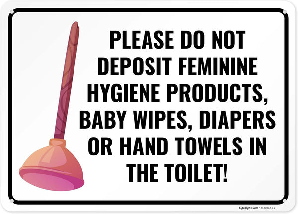 Sigo Signs Please Do Not Deposit Feminine Hygiene Products Baby Wipes Diapers Or Hand