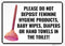 Sigo Signs Please Do Not Deposit Feminine Hygiene Products Baby Wipes Diapers Or Hand