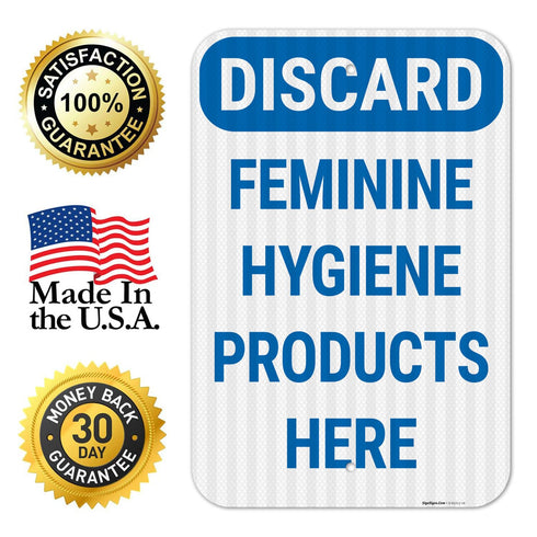 12x18 Inches, 3M .063 Discard Feminine Hygiene Products Here Sign, EGP Reflective Aluminum, Fade Resistant, Made in USA