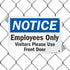 SmartSign "Notice - Employees Only, Visitors Please Use Front Door" Sign, 7" x 10" Plastic