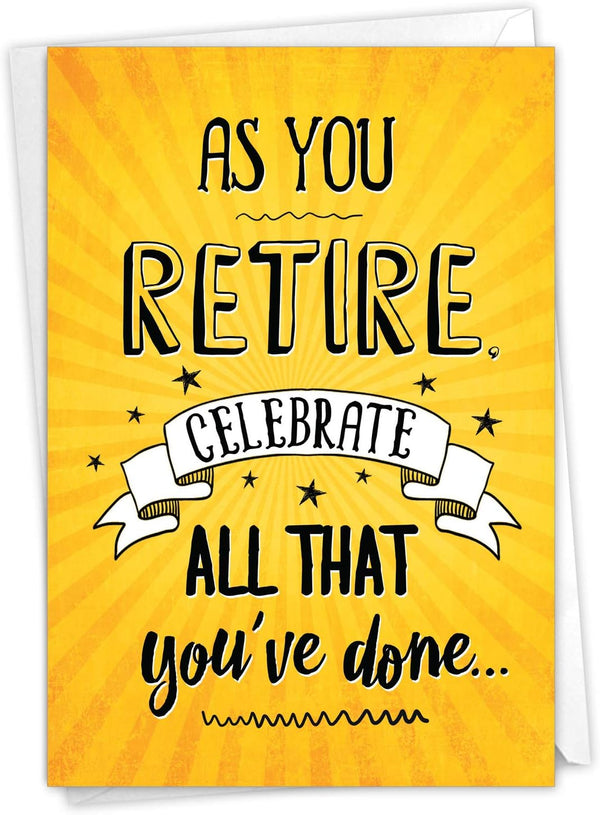 NobleWorks Funny Retirement Card with Envelope, Colorful Congrats Greeting - As You Retire C6875RTG