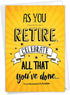 NobleWorks Funny Retirement Card with Envelope, Colorful Congrats Greeting - As You Retire C6875RTG