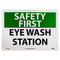NMC OSHA Sign - "SAFETY FIRST EYE WASH STATION", 14" Width x 10" Height, Rigid Plastic
