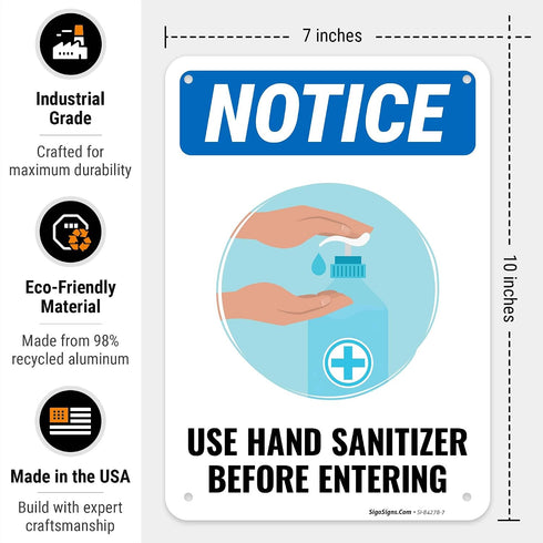 10x7 Inches, .040 Notice Use Hand Sanitizer Before Entering Sign, Rust Free Aluminum, Fade Resistant, Made in USA by