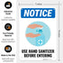 10x7 Inches, .040 Notice Use Hand Sanitizer Before Entering Sign, Rust Free Aluminum, Fade Resistant, Made in USA by