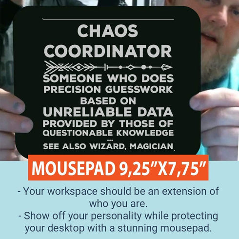 Chaos Coordinator Mousepad 9 Inch, Definition Organization Mouse Mat Poster