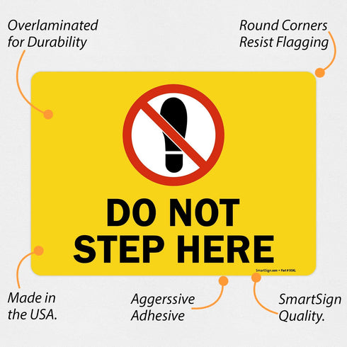 SmartSign “Do Not Step Here” Label | 10" x 14" Laminated Vinyl, Model S2-0762-EU-14