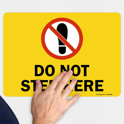 SmartSign “Do Not Step Here” Label | 10" x 14" Laminated Vinyl, Model S2-0762-EU-14
