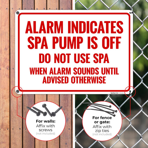 10x14 Inches, 55 Alarm Indicates Spa Pump is Off Do Not Use Spa When Alarm Sounds Until Advised Sign, mil Thick HDPS