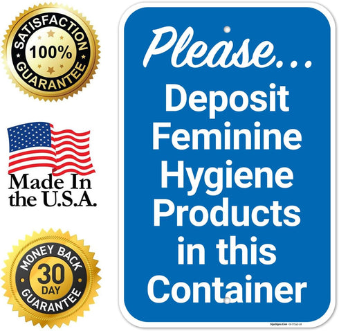 12x18 Inches, 55 Please Deposit Feminine Hygiene Products in This Container Sign, mil Thick HDPS (high Density