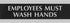 Headline Sign Century Series Office Sign, Employees Must Wash Hands, 9 x 3