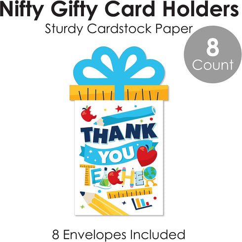 Set 8 Big Dot of Happiness Thank You Cards for Teachers - Money and Gift Card Sleeves, Appreciation Gift Holders